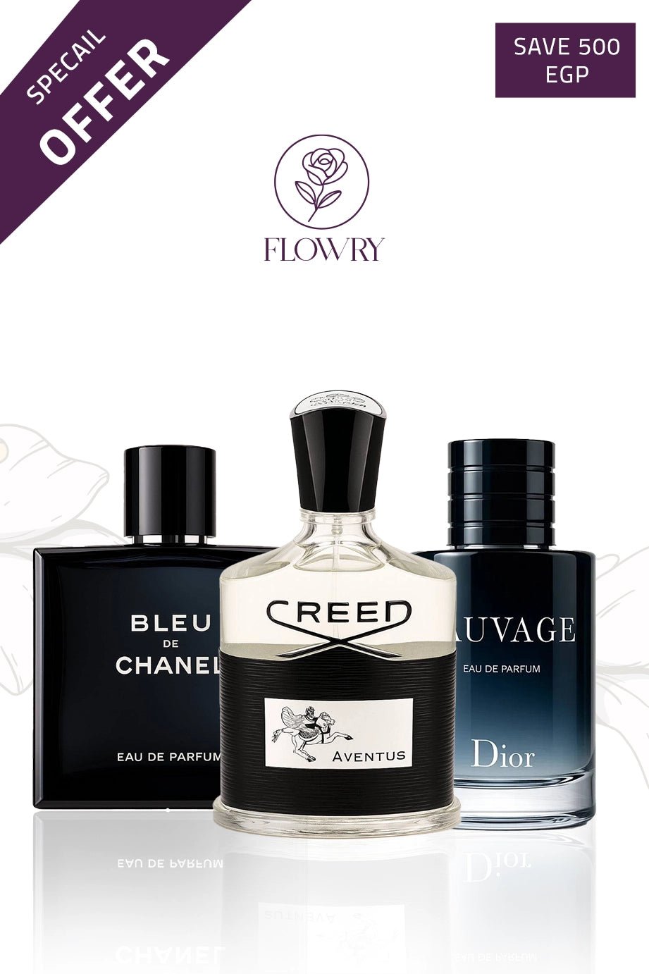 Sauvag + Bleu de chanel + Aventus Creed - Flowry